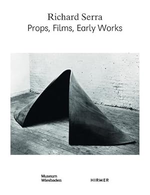 Imagen del vendedor de Richard Serra: Props, Films, Early Works : Props, Films, Early Works. Katalog zur Ausstellung im Museum Wiesbaden, 2017 a la venta por AHA-BUCH GmbH