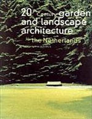 Bild des Verkufers fr 20th Century Garden and Landscape Architecture in the Netherlands zum Verkauf von AHA-BUCH GmbH