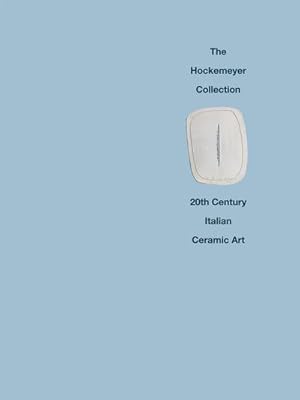 Bild des Verkufers fr The Hockemeyer Collection: 20th Century Italian Ceramic Art : 20th Century Italian Ceramic Art. Catalogue of the Exhibition at Estorick Collection of Modern Italian Art, London, 2009 zum Verkauf von AHA-BUCH GmbH