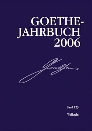 Bild des Verkufers fr Goethe-Jahrbuch 123, 2006: BD 123/2006 zum Verkauf von AHA-BUCH GmbH