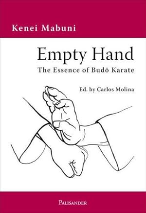 Bild des Verkufers fr Empty Hand : The Essence of Budo Karate zum Verkauf von AHA-BUCH GmbH