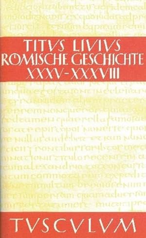 Bild des Verkufers fr Rmische Geschichte / Ab urbe condita Set: Rmische Geschichte VIII/ Ab urbe condita VIII: Gesamtausgabe in 11 Bnden. Band 8: Buch 35-38 : Gesamtausgabe in 11 Bnden zum Verkauf von AHA-BUCH GmbH