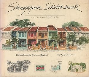 Bild des Verkufers fr Singapore Sketchbook. An Island Observed. zum Verkauf von Asia Bookroom ANZAAB/ILAB