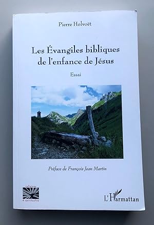 Les Evangiles bibliques de l'enfance de Jésus : Essai