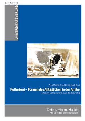 Bild des Verkufers fr Kultur(en) - Formen des Alltglichen in der Antike. Festschrift fr Ingomar Weiler zum 75. Geburtstag (Nummi et Litterae) : Festschrift fr Ingomar Weiler zum 75. Geburtstag in zwei Bnden zum Verkauf von AHA-BUCH GmbH