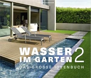 Immagine del venditore per Wasser im Garten 2 - Das groe Ideenbuch (Garten- und Ideenbcher BJVV) : Das groe Ideenbuch venduto da AHA-BUCH GmbH