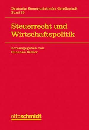 Bild des Verkufers fr Steuerrecht und Wirtschaftspolitik (Verffentlichungen der Deutschen Steuerjuristischen Gesellschaft, Band 39) : Tagungsband zur Jahrestagung der Deutschen Steuerjuristischen Gesellschaft e.V. am 14./15. September 2015 in Halle zum Verkauf von AHA-BUCH GmbH