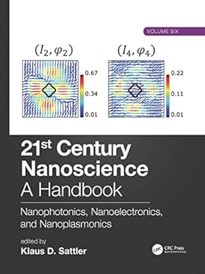 Imagen del vendedor de 21st Century Nanoscience " A Handbook: Nanophotonics, Nanoelectronics, and Nanoplasmonics (Volume Six) a la venta por WeBuyBooks