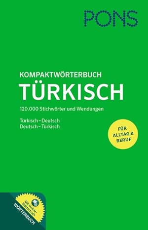 Bild des Verkufers fr PONS Kompaktwrterbuch Trkisch: Trkisch-Deutsch / Deutsch-Trkisch - Das umfassende Wrterbuch fr Alltag und Beruf. Mit Online-Wrterbuch zum . / Deutsch - Trkisch. Mit Online-Wrterbuch. : Trkisch - Deutsch / Deutsch - Trkisch. Mit Online-Wrterbuch. zum Verkauf von AHA-BUCH GmbH