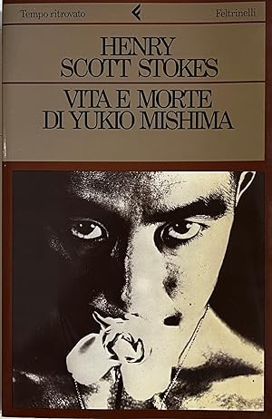 VITA E MORTE DI YUKIO MISHIMA
