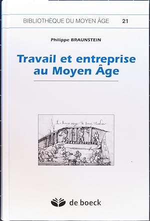 Travail et entreprise au Moyen Age.