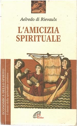 Seller image for L'amicizia Spirituale for sale by Il Salvalibro s.n.c. di Moscati Giovanni