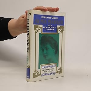 Bild des Verkufers fr Alma Mahler oder die Kunst, geliebt zu werden zum Verkauf von Bookbot