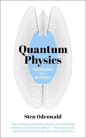 Bild des Verkufers fr Knowledge in a Nutshell: Quantum Physics: The complete guide to quantum physics, including wave functions, Heisenberg  s uncertainty principle and quantum gravity zum Verkauf von WeBuyBooks