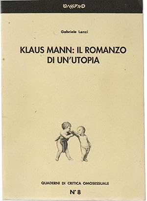 Klaus Mann : Il Romanzo Di Un'utopia