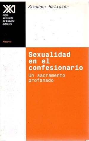 Imagen del vendedor de Sexualidad en el confesionario. Un sacramento profanado . a la venta por Librera Astarloa