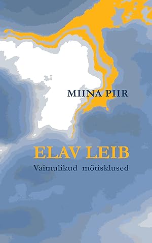 Elav leib. Vaimulikud mõtisklused