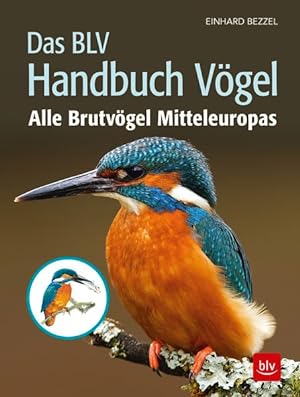 Das BLV Handbuch Vögel Alle Brutvögel Mitteleuropas