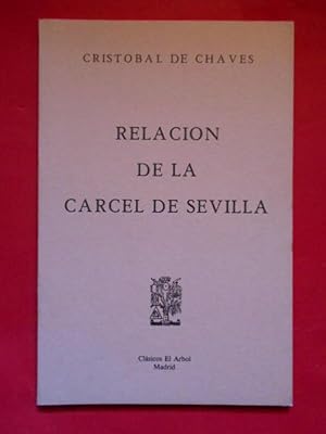 Imagen del vendedor de RELACIN DE LA CRCEL DE SEVILLA. a la venta por Carmichael Alonso Libros