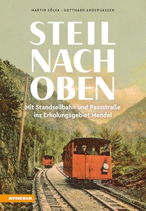 Steil nach oben Mit Standseilbahn und Passstraße ins Erholungsgebiet Mendel