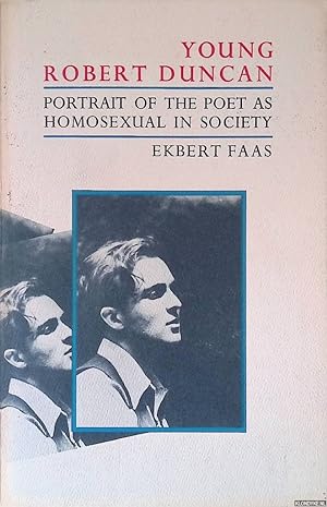 Immagine del venditore per Young Robert Duncan: Portrait of the Poet as Homosexual in Society venduto da Klondyke