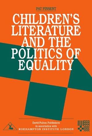 Seller image for Childrens Literature and the Politics of Equality (Roehampton Teaching Studies) for sale by WeBuyBooks
