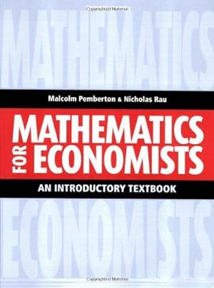 Imagen del vendedor de Mathematics for Economists: An Introductory Textbook a la venta por WeBuyBooks