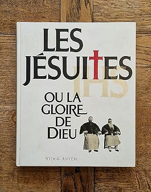 Seller image for Les Jsuites ou la Gloire de Dieu. Texte tabli par Franois Lebrun et lizabeth Antbi. for sale by Librairie Pierre BRUNET