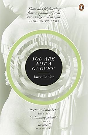 Seller image for You Are Not A Gadget: A Manifesto for sale by WeBuyBooks 2