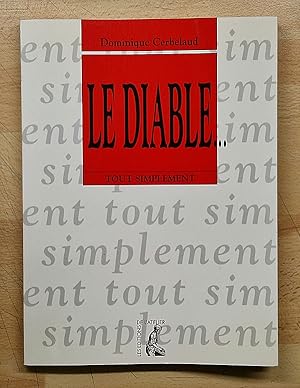 Bild des Verkufers fr Le Diable. Coll.  Tout simplement , 20 zum Verkauf von Librairie Pierre BRUNET