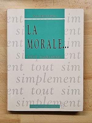 Seller image for La Morale. Coll.  Tout simplement  for sale by Librairie Pierre BRUNET