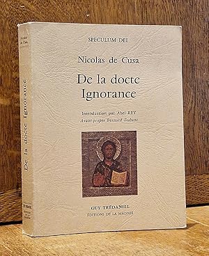 Seller image for De la docte ignorance. Introduction par Abel Rey. Avant-propos de Bernard Dubant. for sale by Librairie Pierre BRUNET