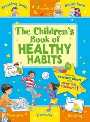 Seller image for The Children's Book of Healthy Habits (Star Rewards) (Star Rewards - Life Skills for Kids) for sale by WeBuyBooks