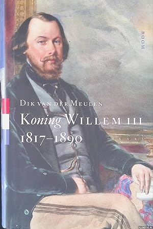 Bild des Verkufers fr Koning Willem III: 1817-1890 zum Verkauf von Klondyke
