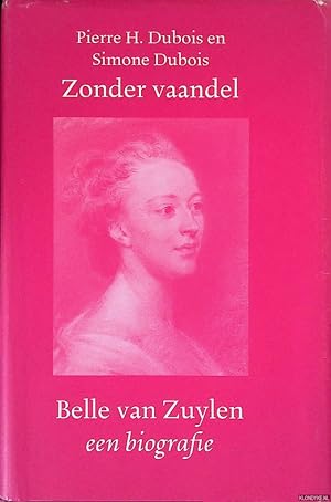 Bild des Verkufers fr Zonder vaandel: Belle van Zuylen: een biografie zum Verkauf von Klondyke