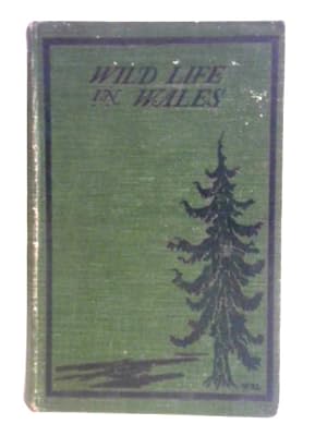 Imagen del vendedor de Wild Life In Wales a la venta por World of Rare Books