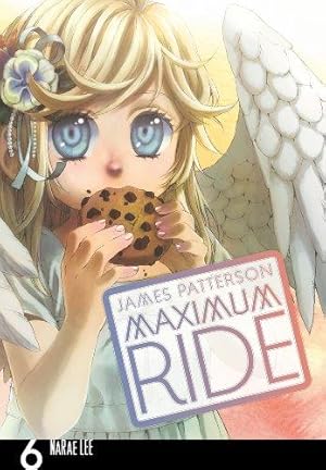 Imagen del vendedor de Maximum Ride: Manga Volume 6 (Maximum Ride Manga Series, 6) a la venta por WeBuyBooks 2