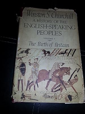 Bild des Verkufers fr A History of the English Speaking Peoples, Volume 1: The Birth of Britain zum Verkauf von WeBuyBooks