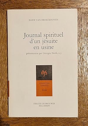 Seller image for Journal spirituel d'un jsuite en usine. Prsentation par Georges Neefs. Coll.  Christus , 43 for sale by Librairie Pierre BRUNET