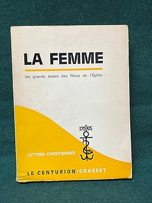 Bild des Verkufers fr La Femme. Les grands textes des Pres de l'glise. Prface de Franoise Mallet-Joris. Coll.  Lettres chrtiennes , 12 zum Verkauf von Librairie Pierre BRUNET