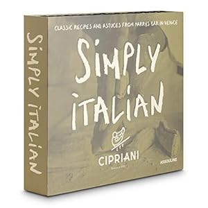 Imagen del vendedor de Simply Italian: Classic recipes and tips from Harrys Bar in Venice a la venta por WeBuyBooks