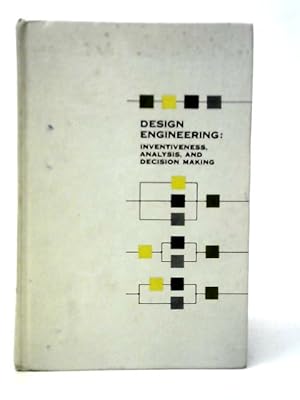 Seller image for Design Engineering: Inventiveness, Analysis, and Decision Making for sale by World of Rare Books