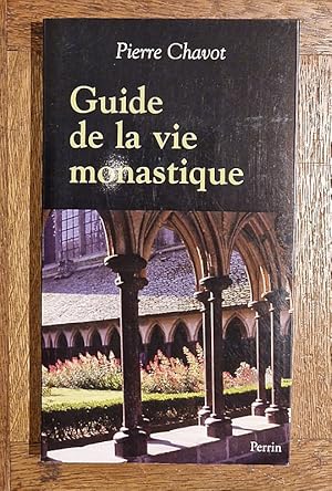 Bild des Verkufers fr Guide de la vie monastique. zum Verkauf von Librairie Pierre BRUNET