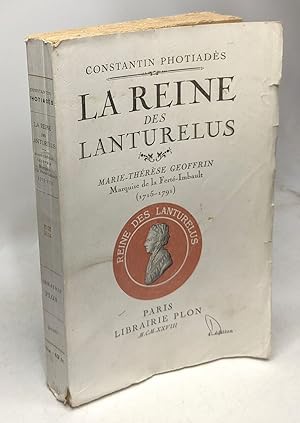 Seller image for La reine des Lanturelus - Marie-Thrse Geoffrin Marquise de la Fert-Imbault 1715-1791 for sale by crealivres