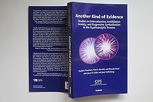 Immagine del venditore per Another kind of evidence Studies on internalization, annihilation anxiety, and progressive symbolization in the psychoanalytic process venduto da Aucott & Thomas