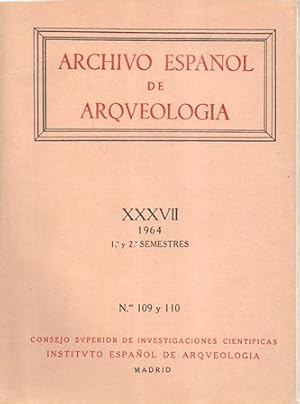 ARCHIVO ESPAÑOL DE ARQUEOLOGIA VOL. XXXVII AÑO 1964 1 Y 2 SEMESTRES Nº 109-110