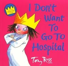 Seller image for I Dont Want to Go to Hospital for sale by WeBuyBooks 2