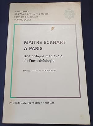 Image du vendeur pour Maitre Eckhart a Paris - Une critique mdivale de l'ontothologie mis en vente par L'ENCRIVORE (SLAM-ILAB)