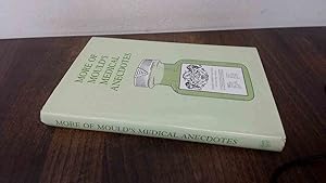 Seller image for More of Moulds Medical Anecdotes for sale by BoundlessBookstore