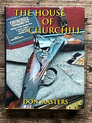The House of Churchill 2nd Revised edition by Masters, Don (2002) Hardcover
